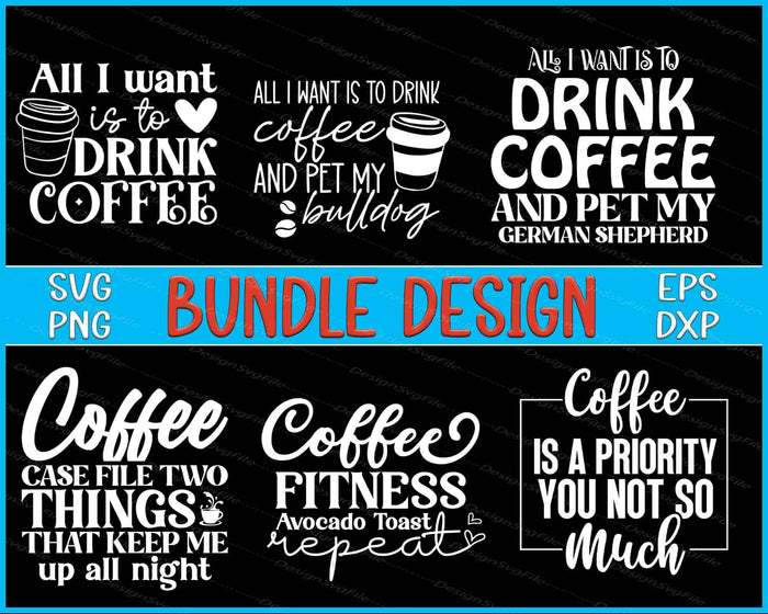Drink Coffee Bundle SVG Coffee PNG