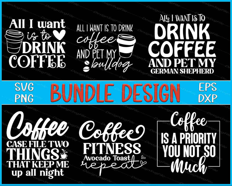 Drink Coffee Bundle SVG Coffee PNG