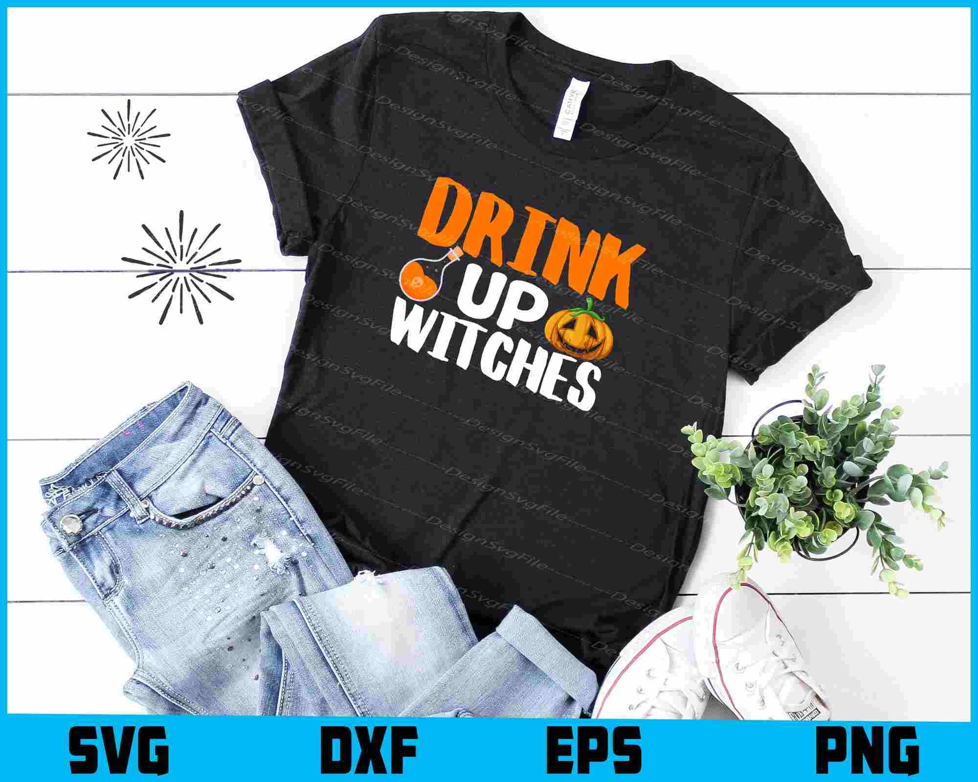 Drink Up Witches SVG PNG Design Printable File  - Premium Cutting Files in SVG, PNG & EPS Formats - Premium SVG Cutting Files for Crafts