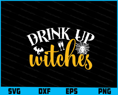 Funny Drink Up Witches Halloween SVG PNG Cutting File