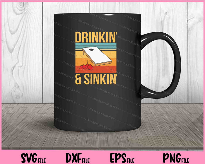 Drinkin' & Sinkin' Cornhole Drinkin' & Sinkin' Svg Cutting Printable Files  - Premium Cutting Files in SVG, PNG & EPS Formats - Premium SVG Cutting Files for Crafts