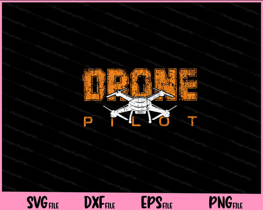 Drone Life Pilot Svg Cutting Printable Files  - Premium Cutting Files in SVG, PNG & EPS Formats - Premium SVG Cutting Files for Crafts