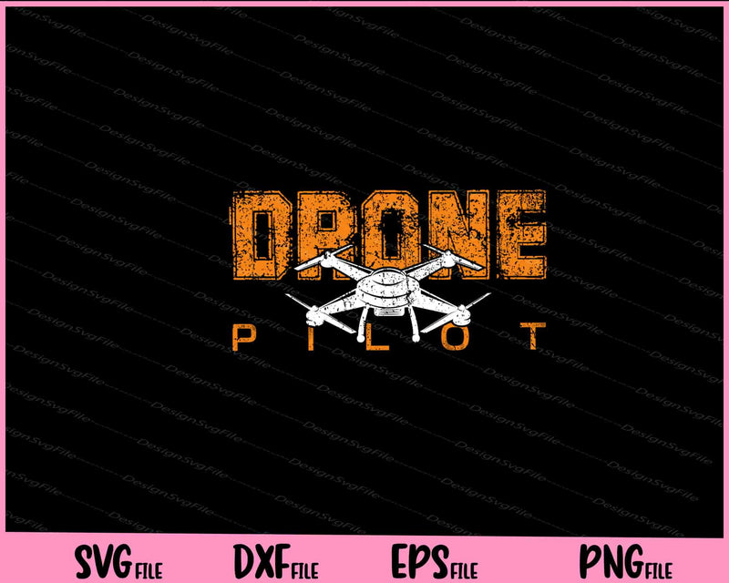 Drone Life Pilot Svg Cutting Printable Files  - Premium Cutting Files in SVG, PNG & EPS Formats - Premium SVG Cutting Files for Crafts