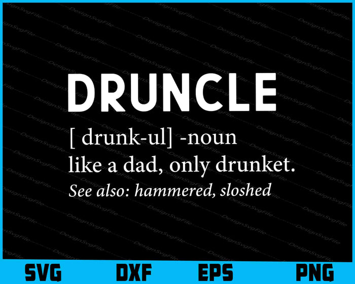 Druncle Definition T-shirt Gift For Uncle SVG