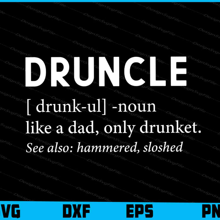 Druncle Definition T-shirt Gift For Uncle SVG
