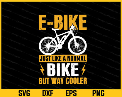 E-Bike Just Like Normal Bike Svg Cutting Printable File  - Premium Cutting Files in SVG, PNG & EPS Formats - Premium SVG Cutting Files for Crafts