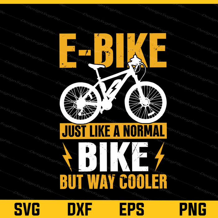 E-Bike Just Like Normal Bike Svg Cutting Printable File  - Premium Cutting Files in SVG, PNG & EPS Formats - Premium SVG Cutting Files for Crafts
