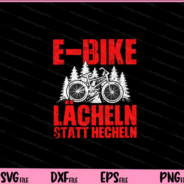 E-bike Lächeln Statt Hecheln Svg Cutting Printable Files  - Premium Cutting Files in SVG, PNG & EPS Formats - Premium SVG Cutting Files for Crafts