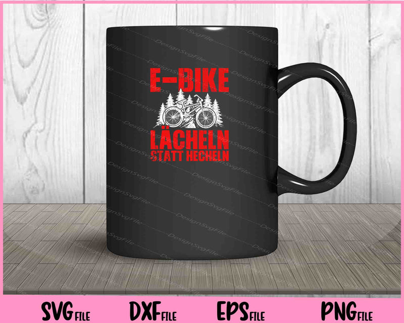E-bike Lächeln Statt Hecheln mug