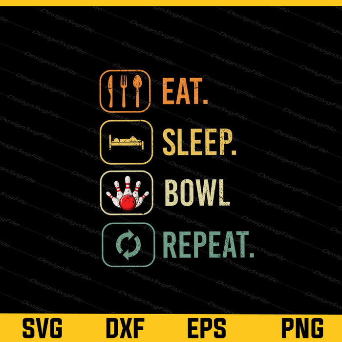 Eat Sleep Bowl Repeat Svg Cutting Printable File  - Premium Cutting Files in SVG, PNG & EPS Formats - Premium SVG Cutting Files for Crafts