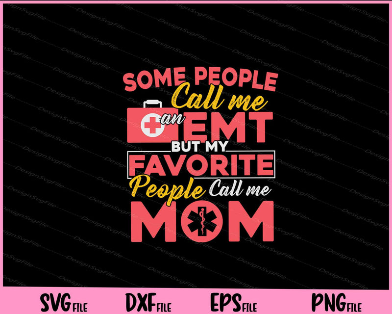 EMT Mom Shirt Emergency Medical Services Svg Cutting Printable File  - Premium Cutting Files in SVG, PNG & EPS Formats - Premium SVG Cutting Files for Crafts