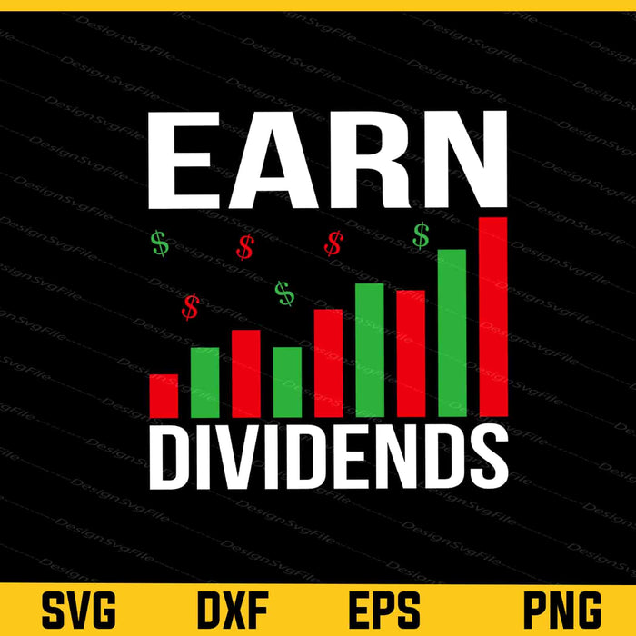 Earn Dividends Svg Cutting Printable File  - Premium Cutting Files in SVG, PNG & EPS Formats - Premium SVG Cutting Files for Crafts