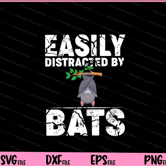 Easily Distracted By Bats Funny Bat Gift Halloween Svg Cutting Printable Files  - Premium Cutting Files in SVG, PNG & EPS Formats - Premium SVG Cutting Files for Crafts