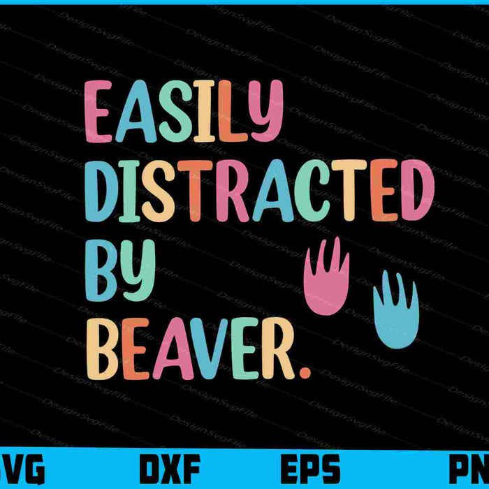 Easily Distracted By Beaver SVG, Animals PNG