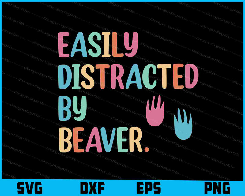 Easily Distracted By Beaver SVG, Animals PNG
