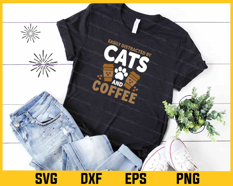 Easily Distracted By Cats & Coffee t shirt