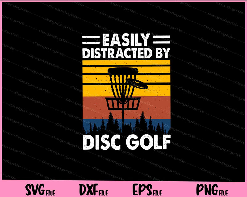 Easily Distracted By Disc Golf svg