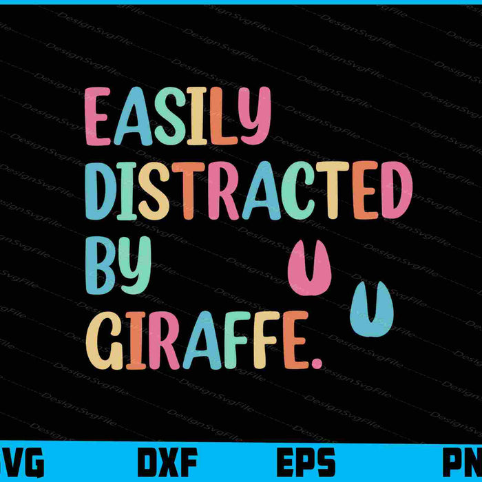 Easily Distracted By Giraffe SVG