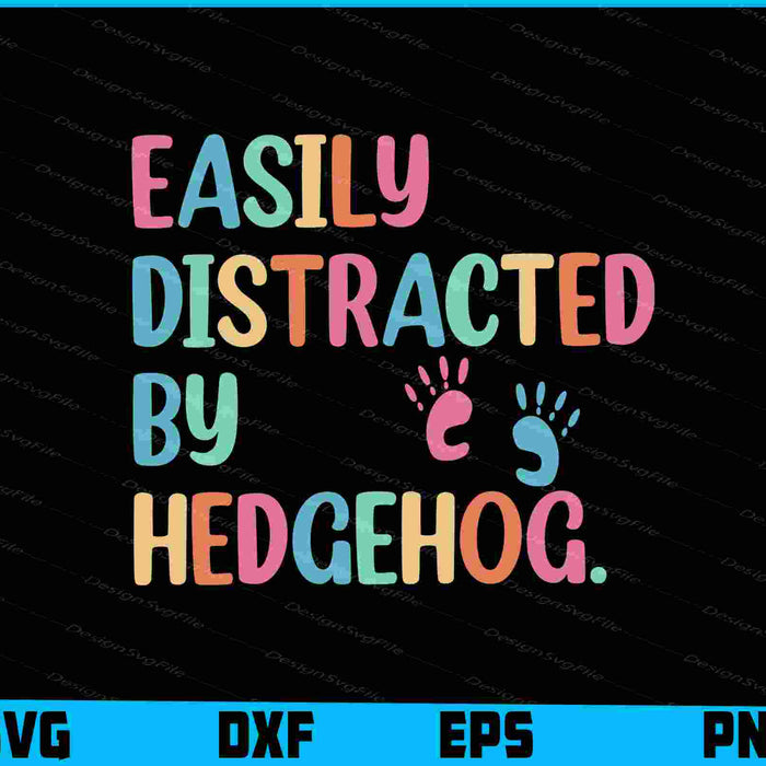 Easily Distracted By Hedgehog