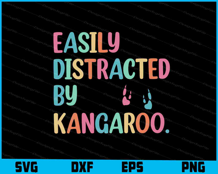 Easily Distracted By Kangaroo SVG