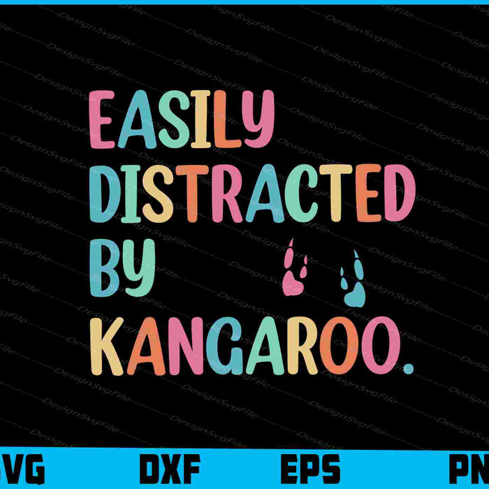 Easily Distracted By Kangaroo SVG