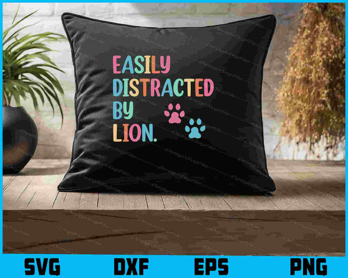 Easily Distracted By Lion
