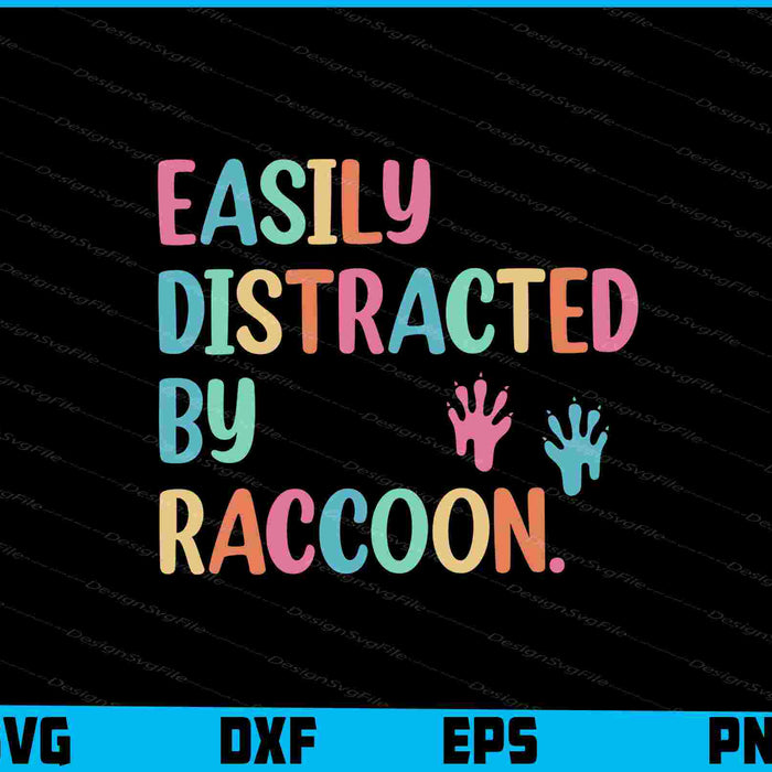 Easily Distracted By Raccoon SVG, Animals PNG