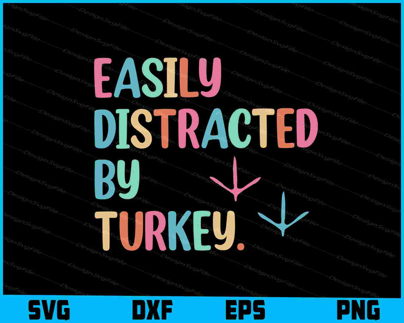 Easily Distracted By Turkey SVG, Animals PNG