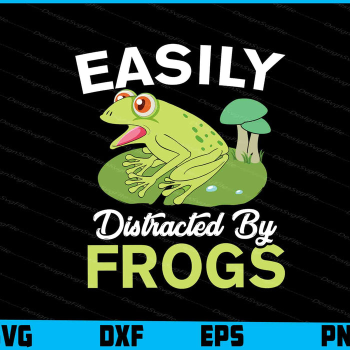 Easily Distracted by Frogs SVG