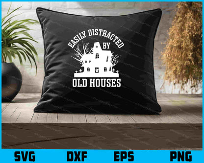 Easily Distracted by Old Houses SVG