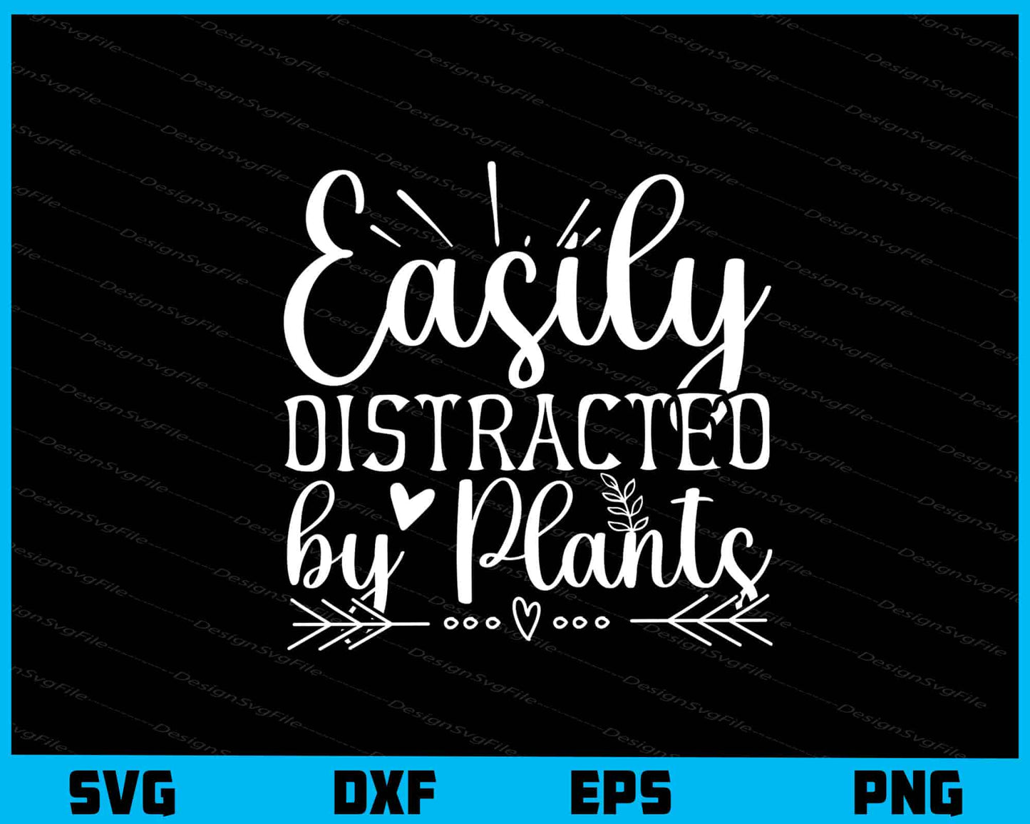 Easily Distracted by Plants Svg Cutting Printable File  - Premium Cutting Files in SVG, PNG & EPS Formats - Premium SVG Cutting Files for Crafts