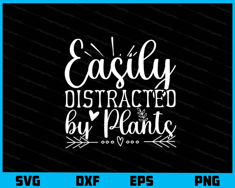 Easily Distracted by Plants svg