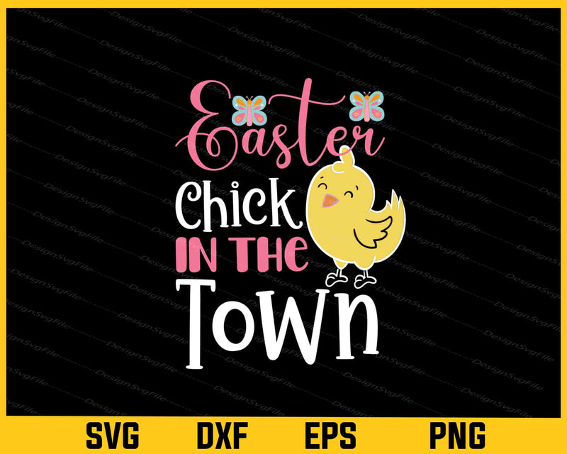 Easter Chick In The Town Svg Cutting Printable File