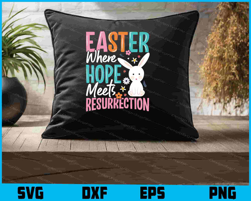 Easter Where Hope Meets Resurrection SVG