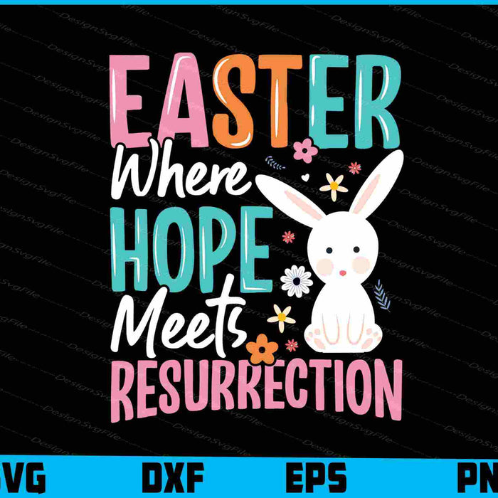 Easter Where Hope Meets Resurrection SVG