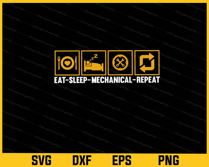 Eat-sleep-Mechanical-repeat Svg Cutting Printable File  - Premium Cutting Files in SVG, PNG & EPS Formats - Premium SVG Cutting Files for Crafts