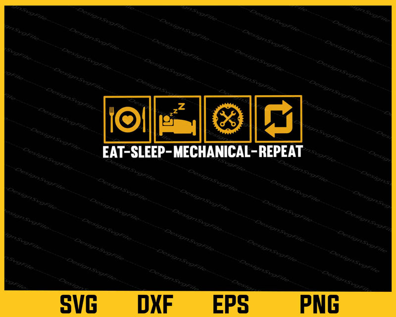 Eat-sleep-Mechanical-repeat Svg Cutting Printable File