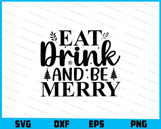 Eat Drink And Be Merry SVG