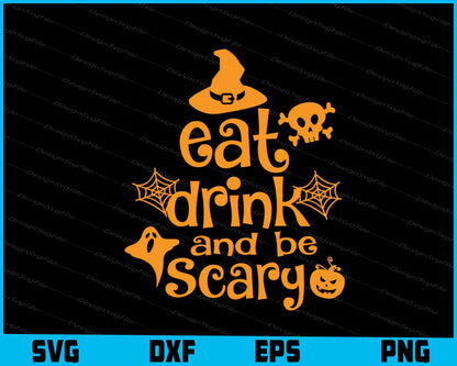 Eat Drink And Be Scary Svg Png Dxf Digital Cutting File  - Premium Cutting Files in SVG, PNG & EPS Formats - Premium SVG Cutting Files for Crafts