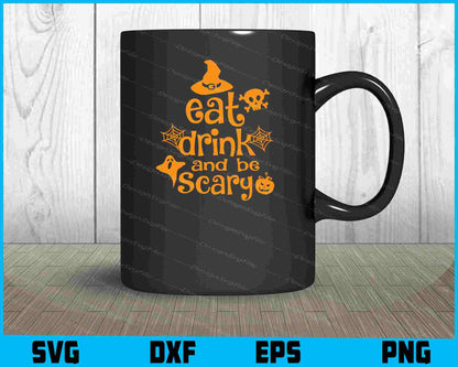 Eat Drink And Be Scary Svg Png Dxf Digital Cutting File  - Premium Cutting Files in SVG, PNG & EPS Formats - Premium SVG Cutting Files for Crafts