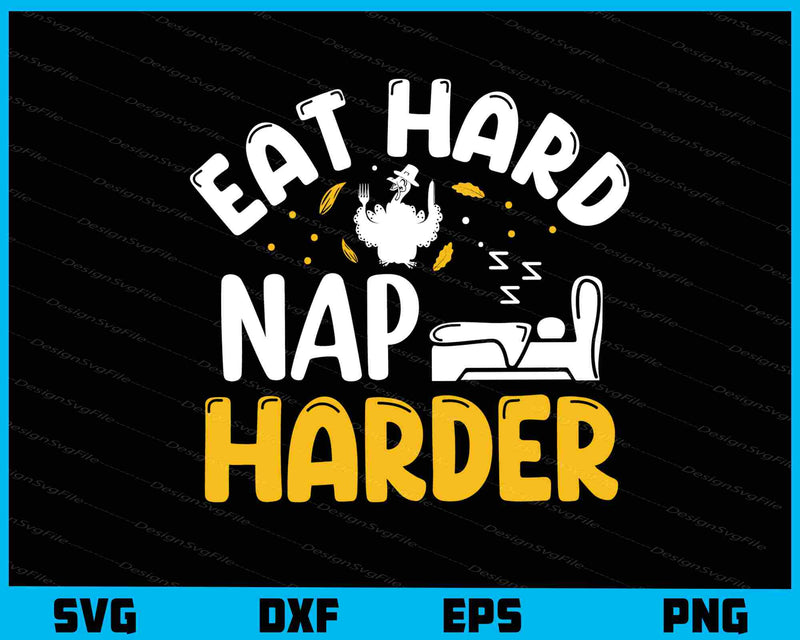 Eat Hard Nap Harder Thankful svg