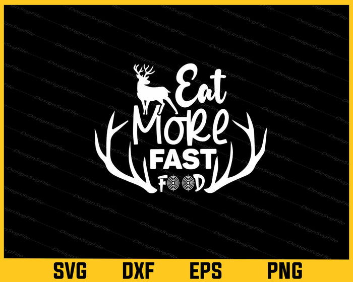 Eat More Fast Food Svg Cutting Printable File  - Premium Cutting Files in SVG, PNG & EPS Formats - Premium SVG Cutting Files for Crafts