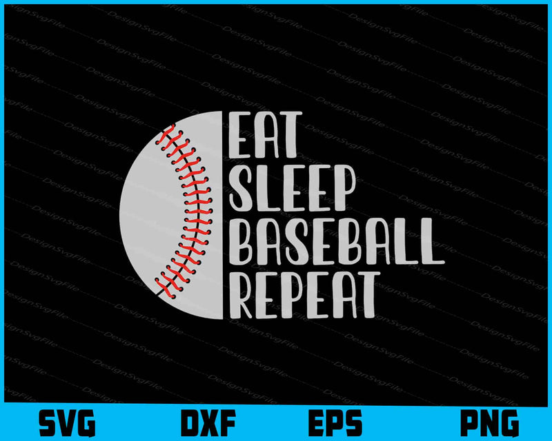 Eat Sleep Baseball Repeat SVG, Baseball Player PNG