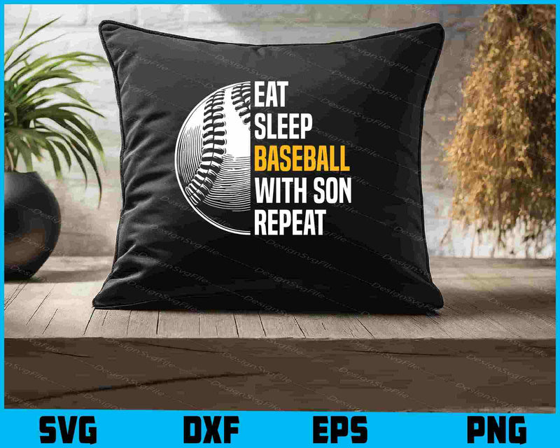 Eat Sleep Baseball With Son Repeat SVG