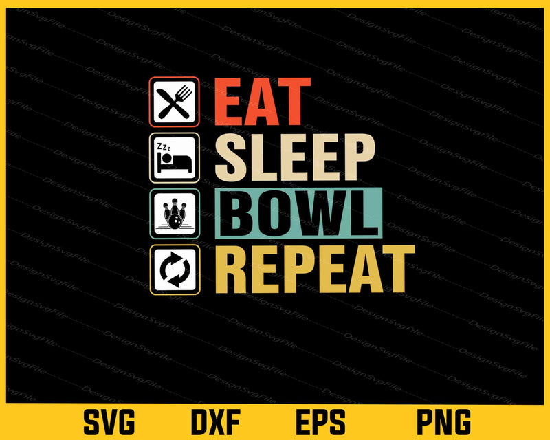 Eat Sleep Bowl Repeat Vintage Svg Cutting Printable File
