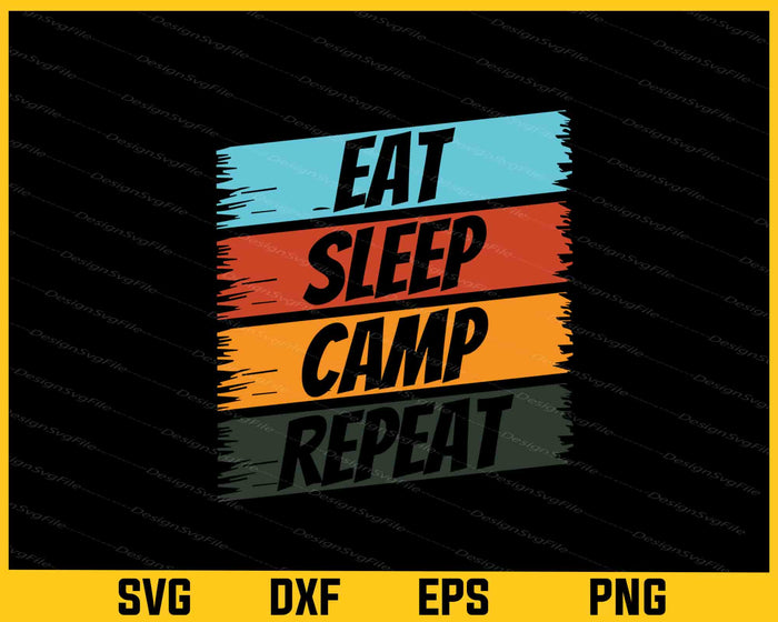 Eat Sleep Camping Repeat Svg Cutting Printable File  - Premium Cutting Files in SVG, PNG & EPS Formats - Premium SVG Cutting Files for Crafts