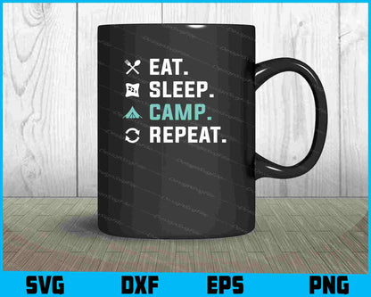 Eat Sleep Camping Repeat SVG PNG Digital Printable File  - Premium Cutting Files in SVG, PNG & EPS Formats - Premium SVG Cutting Files for Crafts