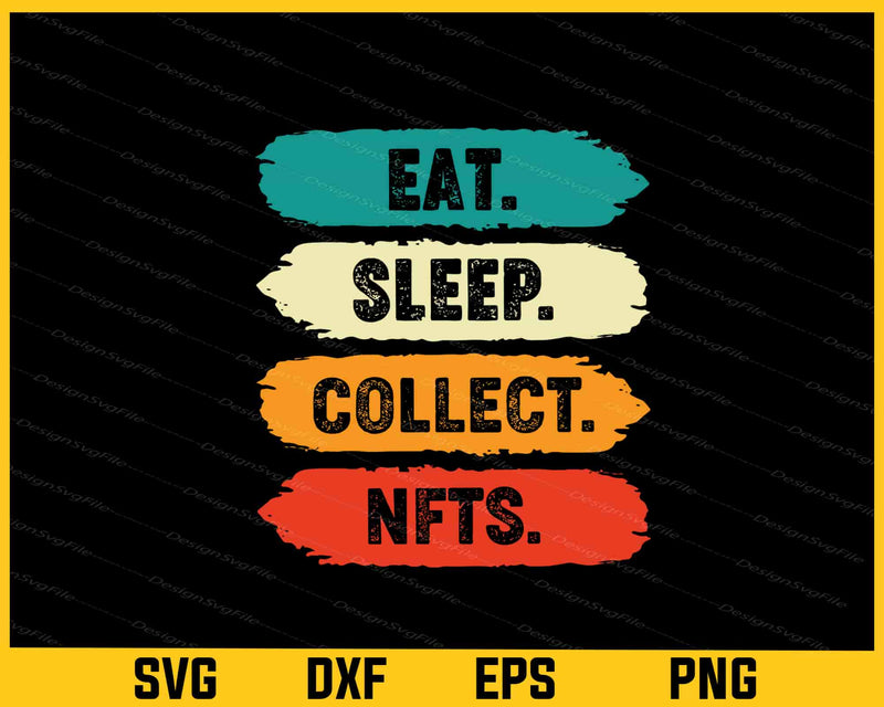 Eat Sleep Collect NFTS Vintage Svg Cutting Printable File
