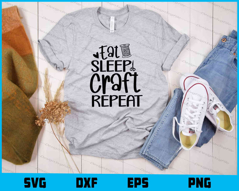Eat Sleep Craft Repeat t shirt