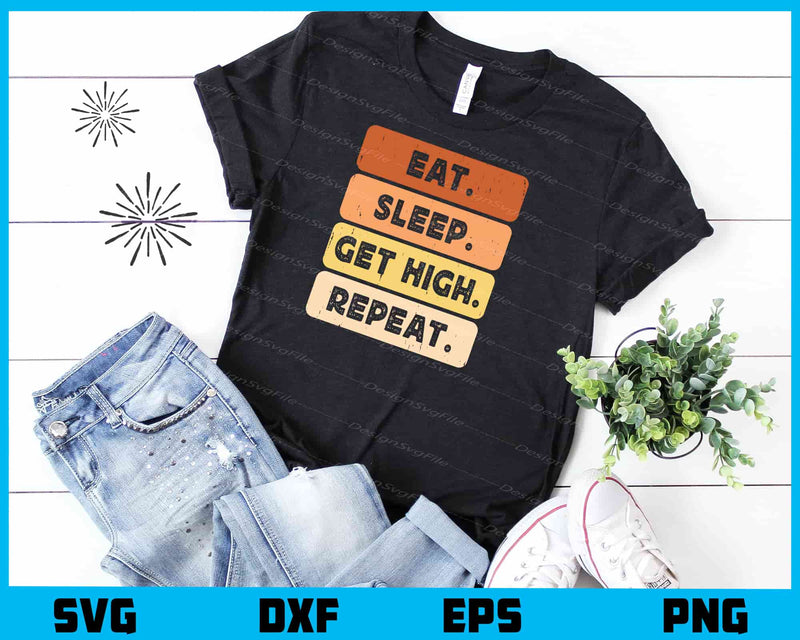 Eat Sleep Get High Repeat Carpenter t shirt